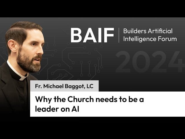 Why the Catholic Church needs to be a leader on AI: Builders AI Forum 2024