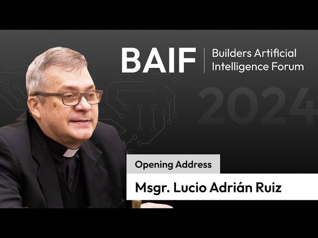 Msgr. Lucio Adrián Ruiz’s opening address: Builders AI Forum 2024