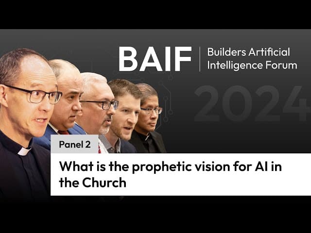 Panel: What is the prophetic vision for AI in the Church: Builders AI Forum 2024